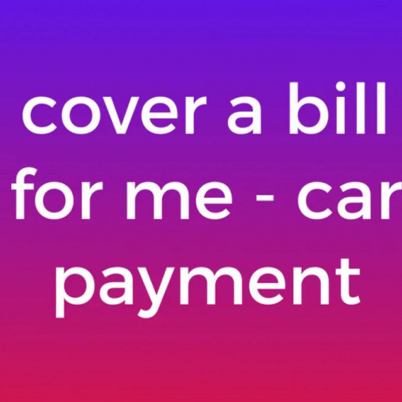 Cover my car payment