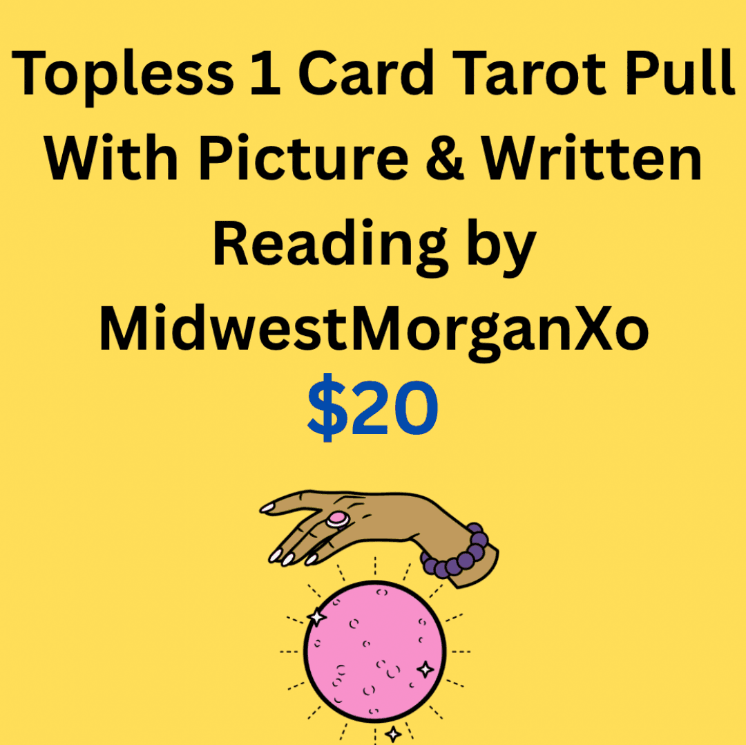 Topless 1 Card Tarot Pull With Pic and Written Paragraph