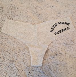 Need More Puppies Thong