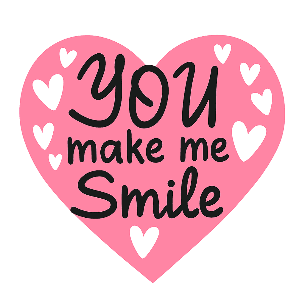 You Make Me Smile  Cute Heart Art