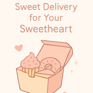 Sweet Delivery for Your Sweetheart