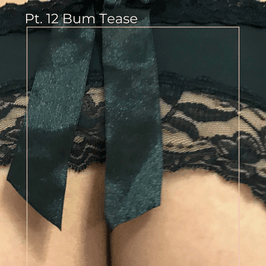 Pt 12 Bum Tease Package