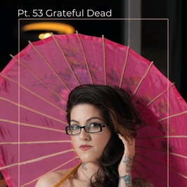 Pt 53 Grateful Dead Set