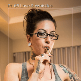 Pt 66 Love  Whistles Set