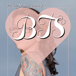 Pt 69 Music Junky BTS Set