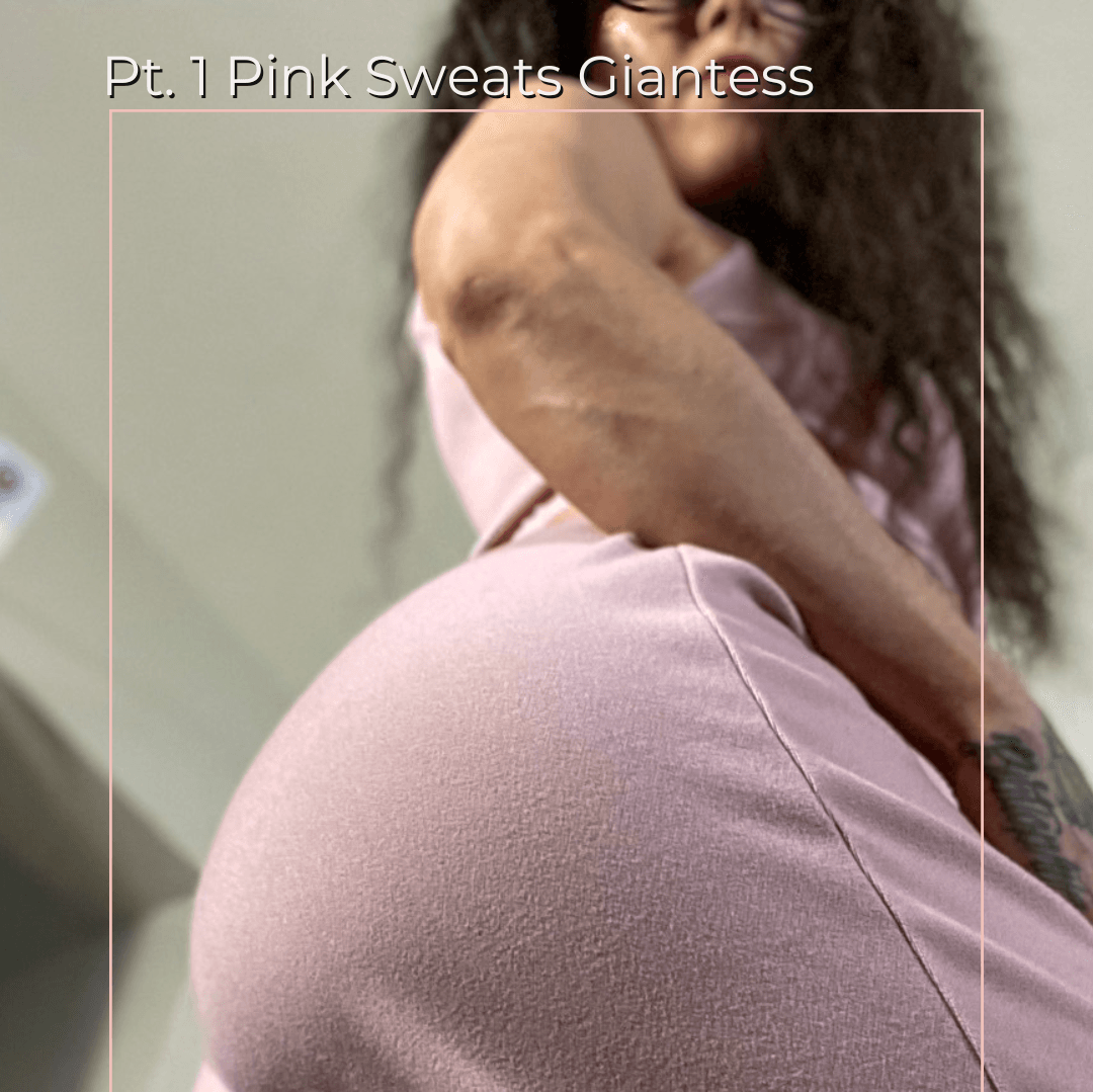 Pt 1 Pink Sweats Giantess Set