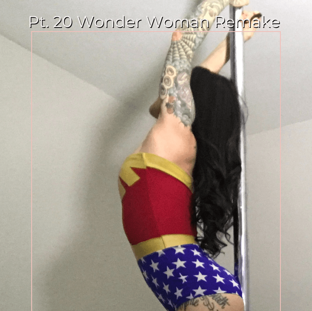 Pt 20 Wonder Woman Remake Pole Dance Fetish Set
