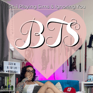 Pt 1 Playing Sims and Ignoring You BTS