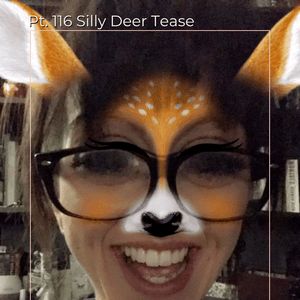 Pt 116 Silly Deer Tease Set