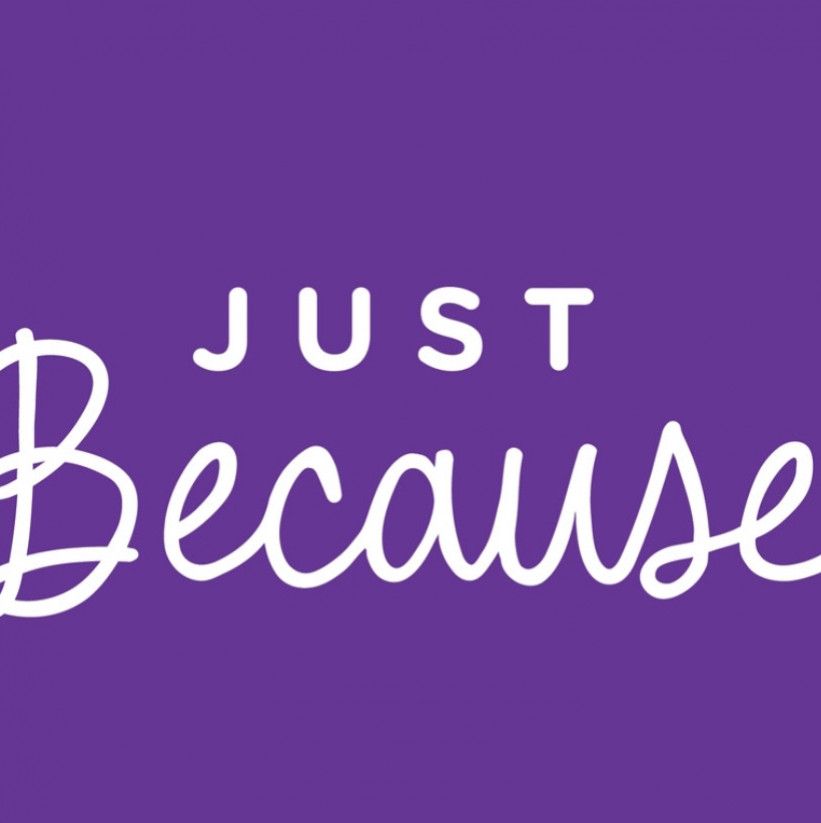 Just because