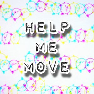 HELP ME MOVE