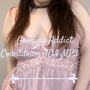 Gooning Addict Countdown JOI MP3