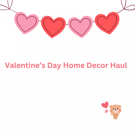 Gift me Valentines day decor haul