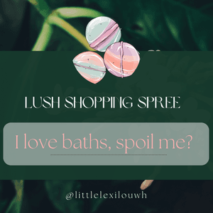 Lush Shopping Spree