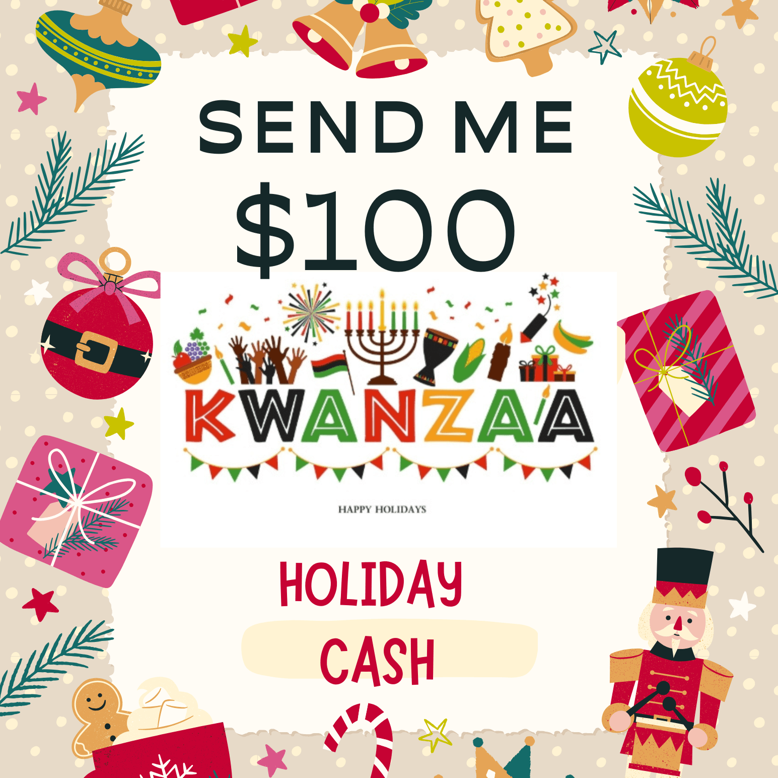 Send me 100 in holiday cash