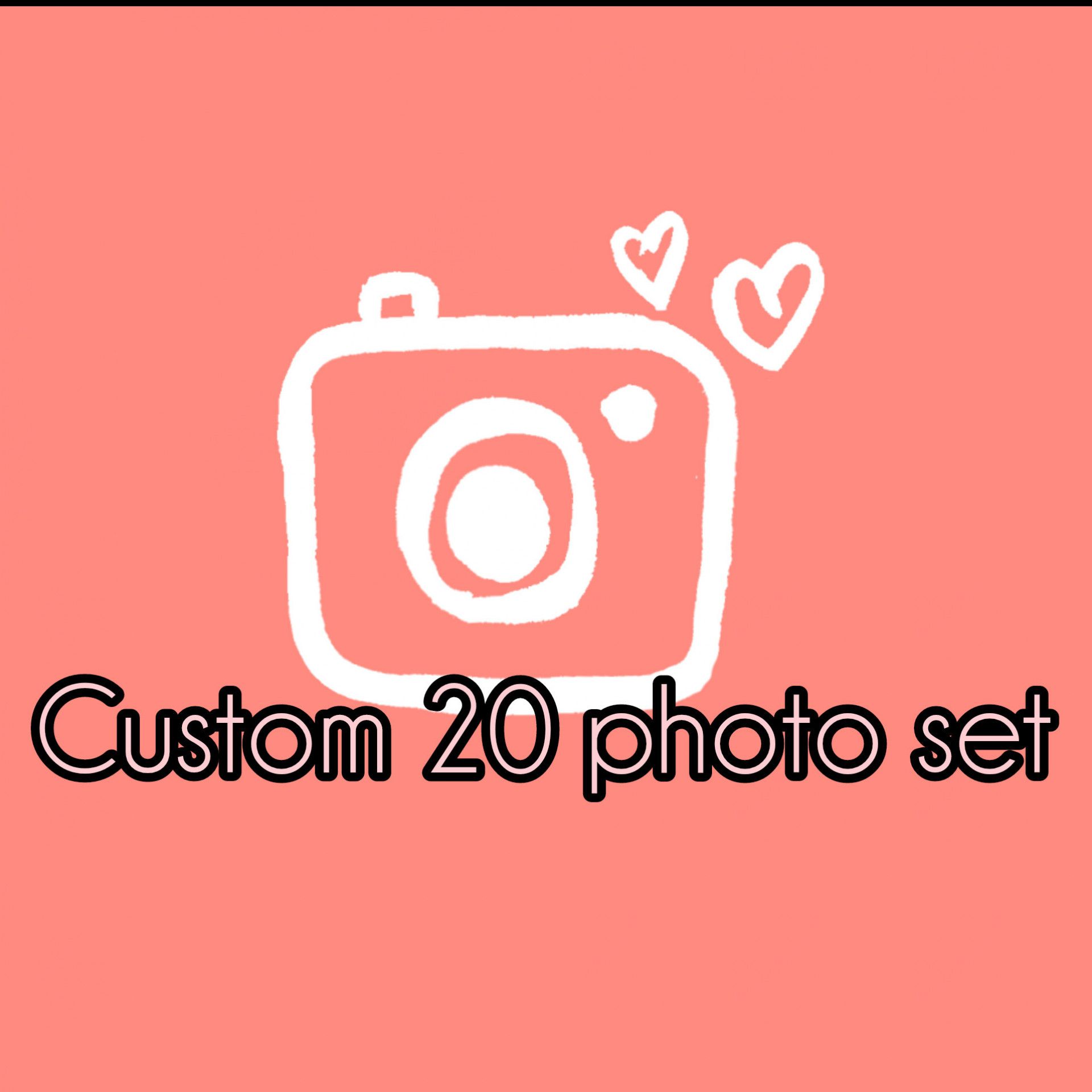 Custom 20 photo set