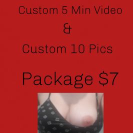 Custom Vid and Pics Package