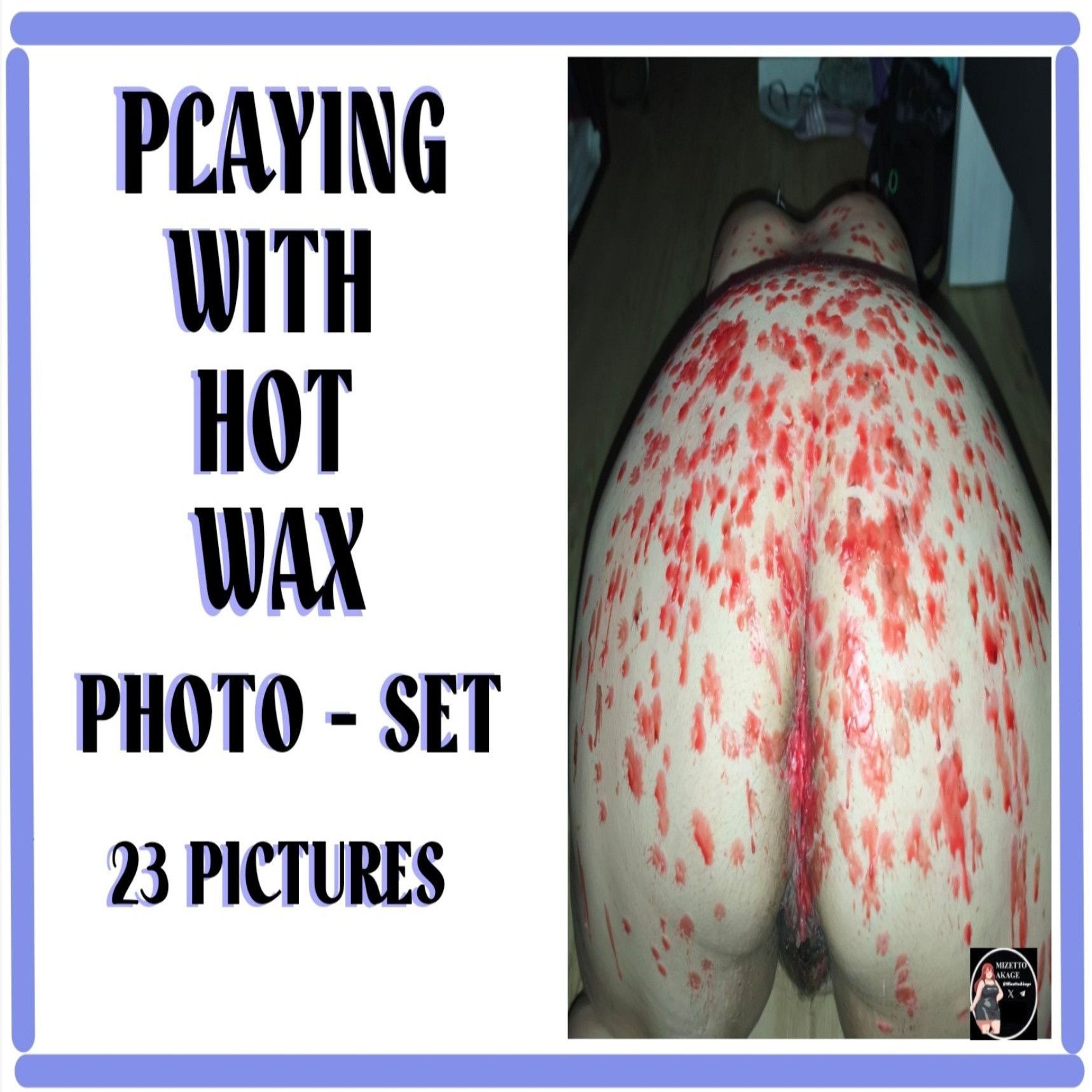 PLAYING WITH HOT WAX