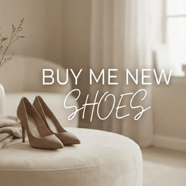 Buy Me New Shoes
