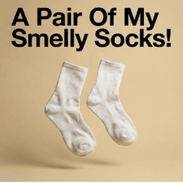 A Pair Of My Smelly Socks