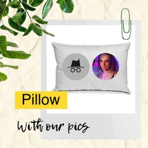 A Pillow With Our Pics