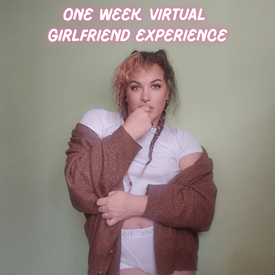 One Week Virtual Girlfriend Experience
