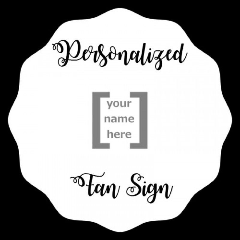 Personalized Fan Sign