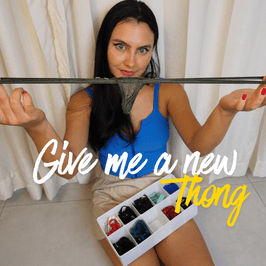 Give Me a New Thong