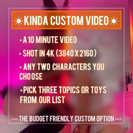 Kinda Custom Video