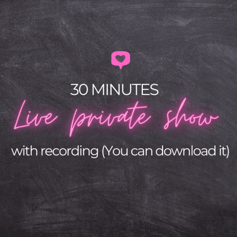 30 minutes live private show