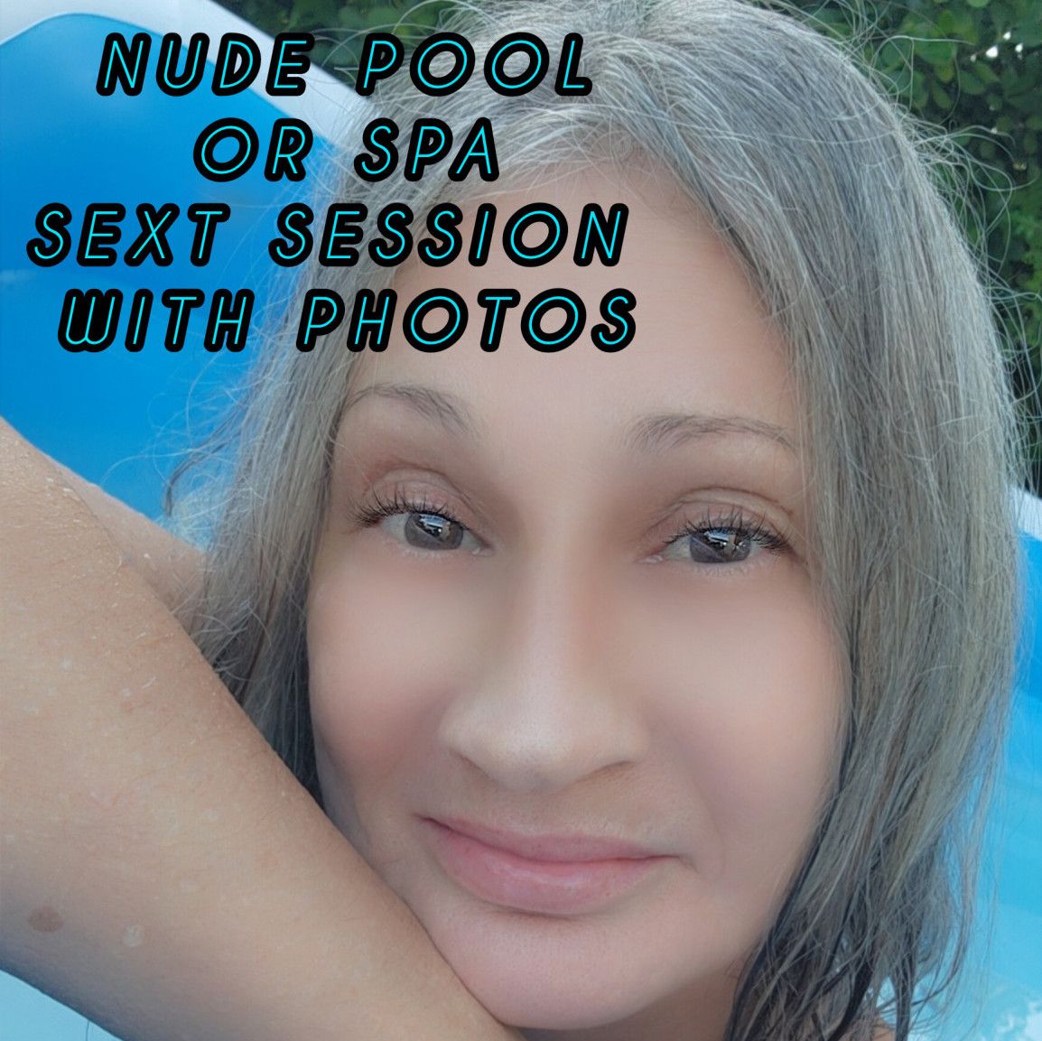 NUDE POOL OR SPA SEXT SESSION WITH PIX