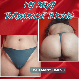 My sexy Lycra turquoise thong