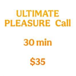 Ultimate Pleasure call