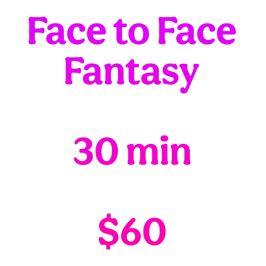 Face to Face Fantasy