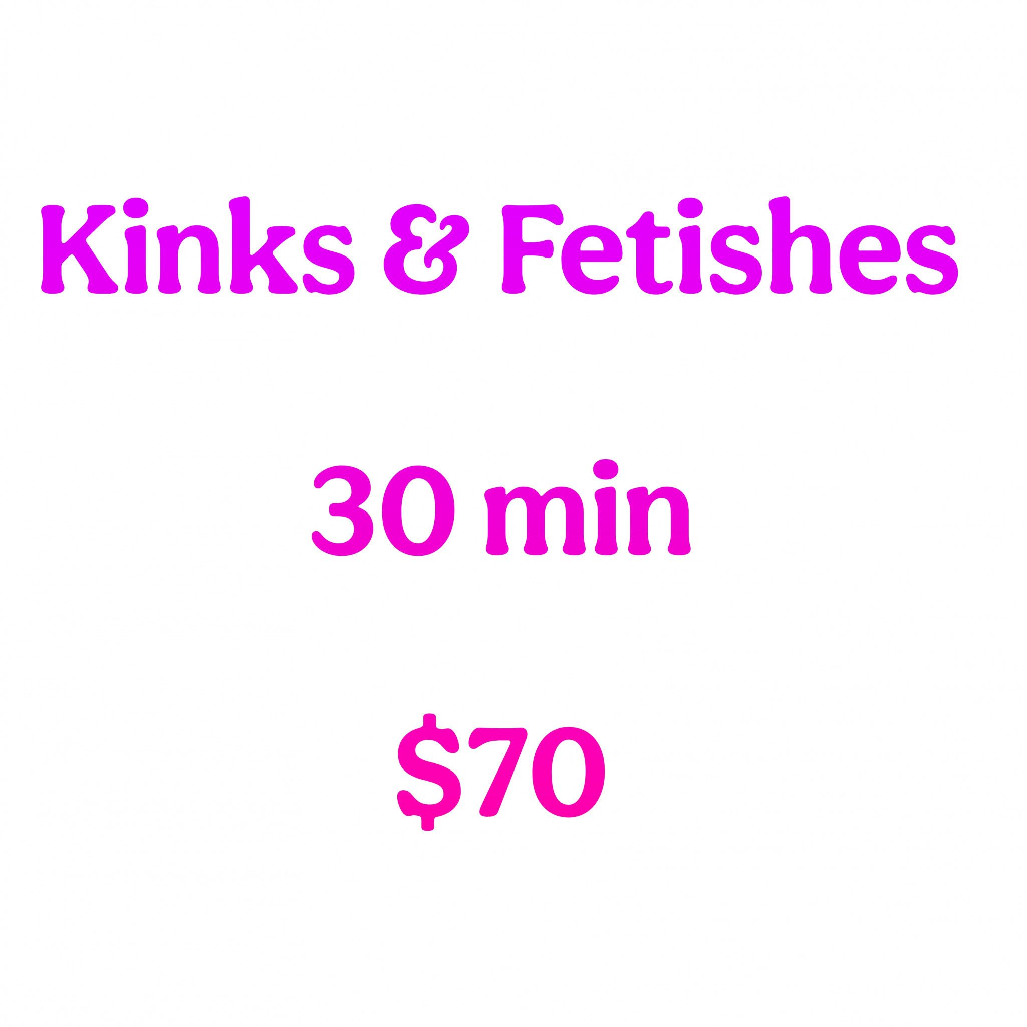 Kinks and  Fetishes