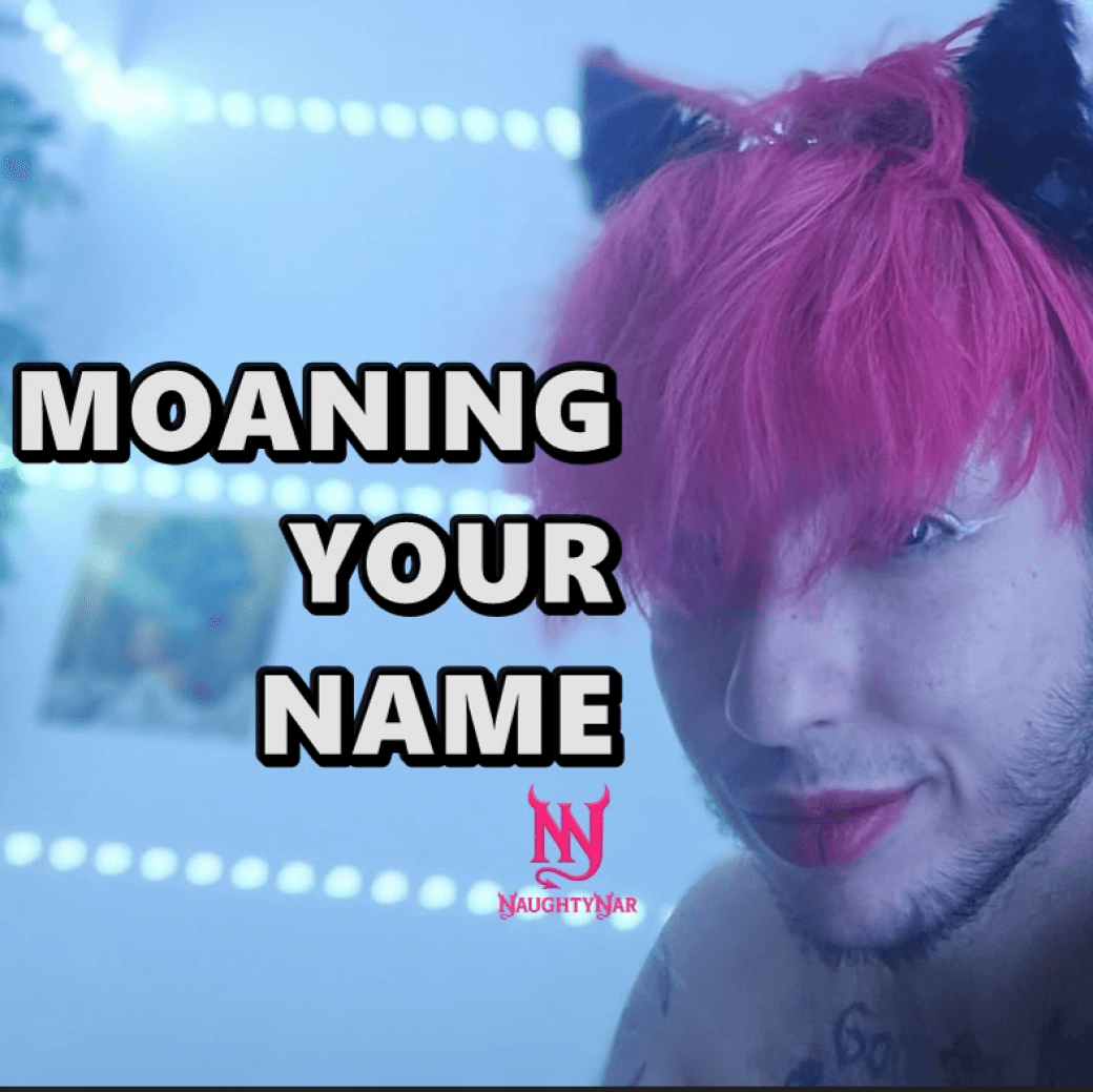 Moaning your Name AUDIO