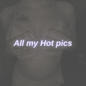 All my hot pics