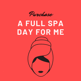Buy Me a Full Day at the Spa