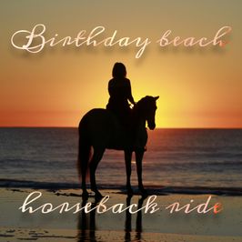 Birthday beach horseback ride