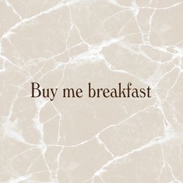 Buy me breakfast