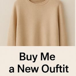 Buy me a new outfit
