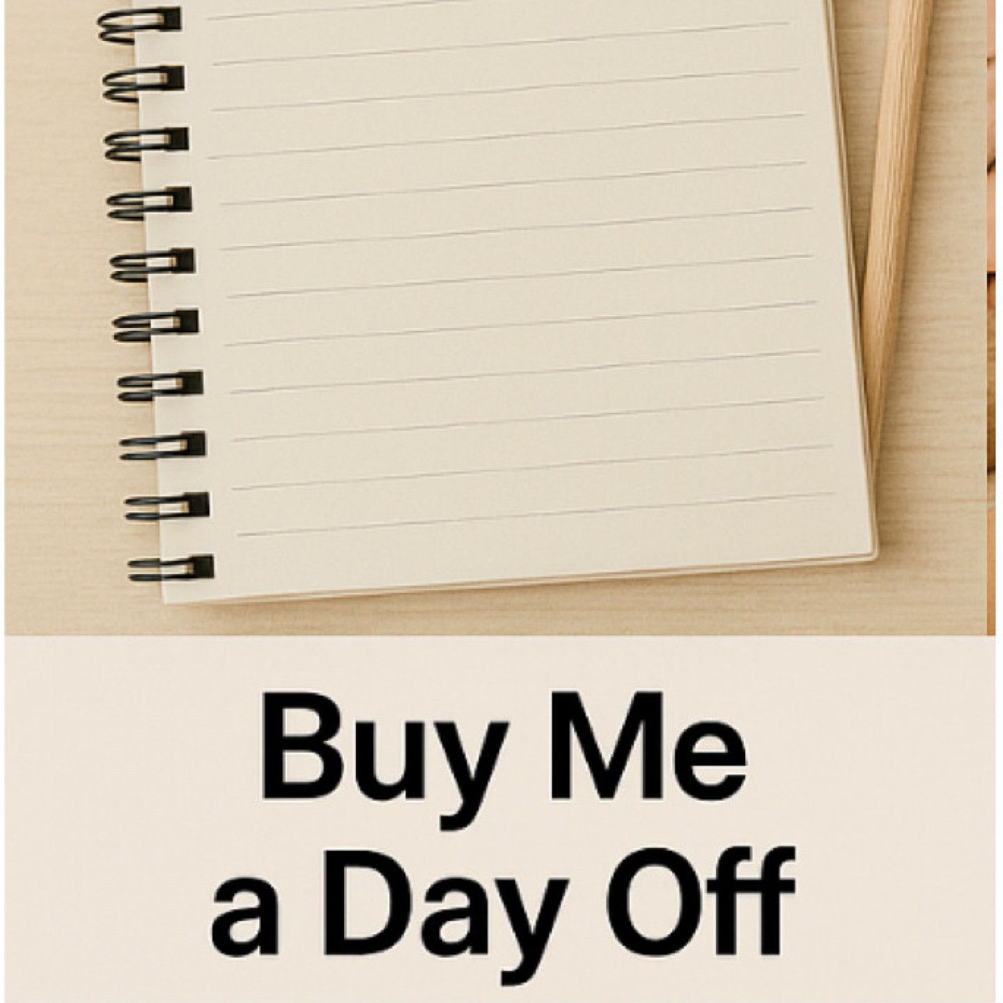 Buy me a day off