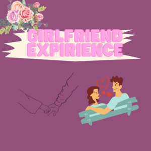 Girlfriend expirience 1 month