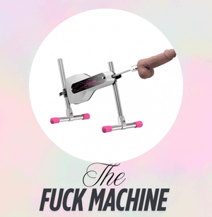 FUCK MACHINE