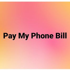 Pay My Phone Bill