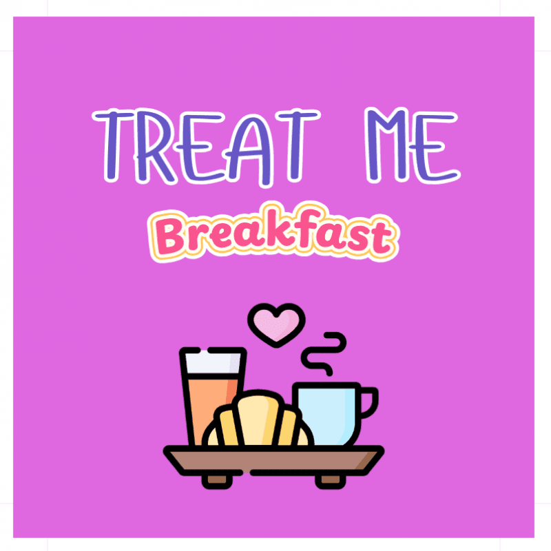 Treat Me To Breakfast