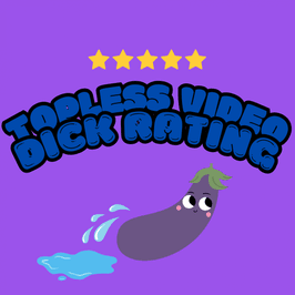 Topless Video Dick Rating