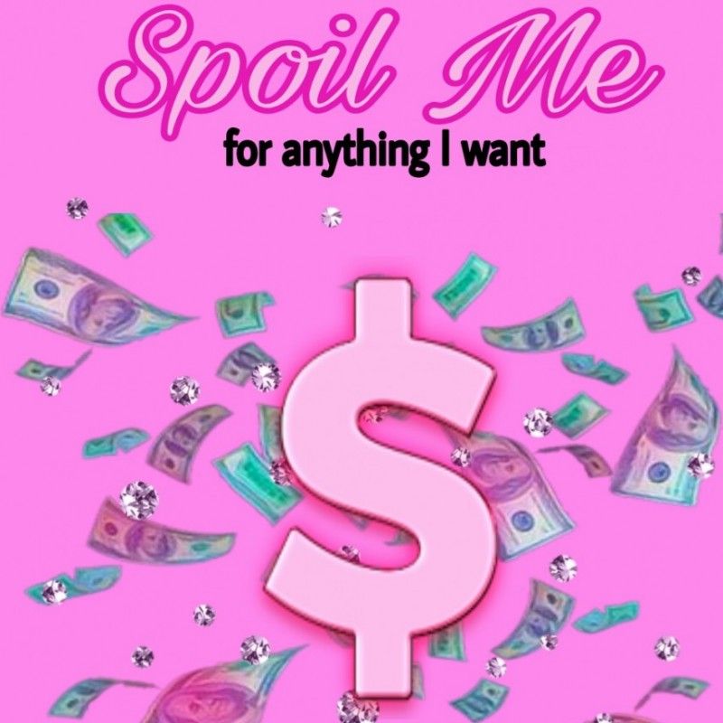 Spoil me!