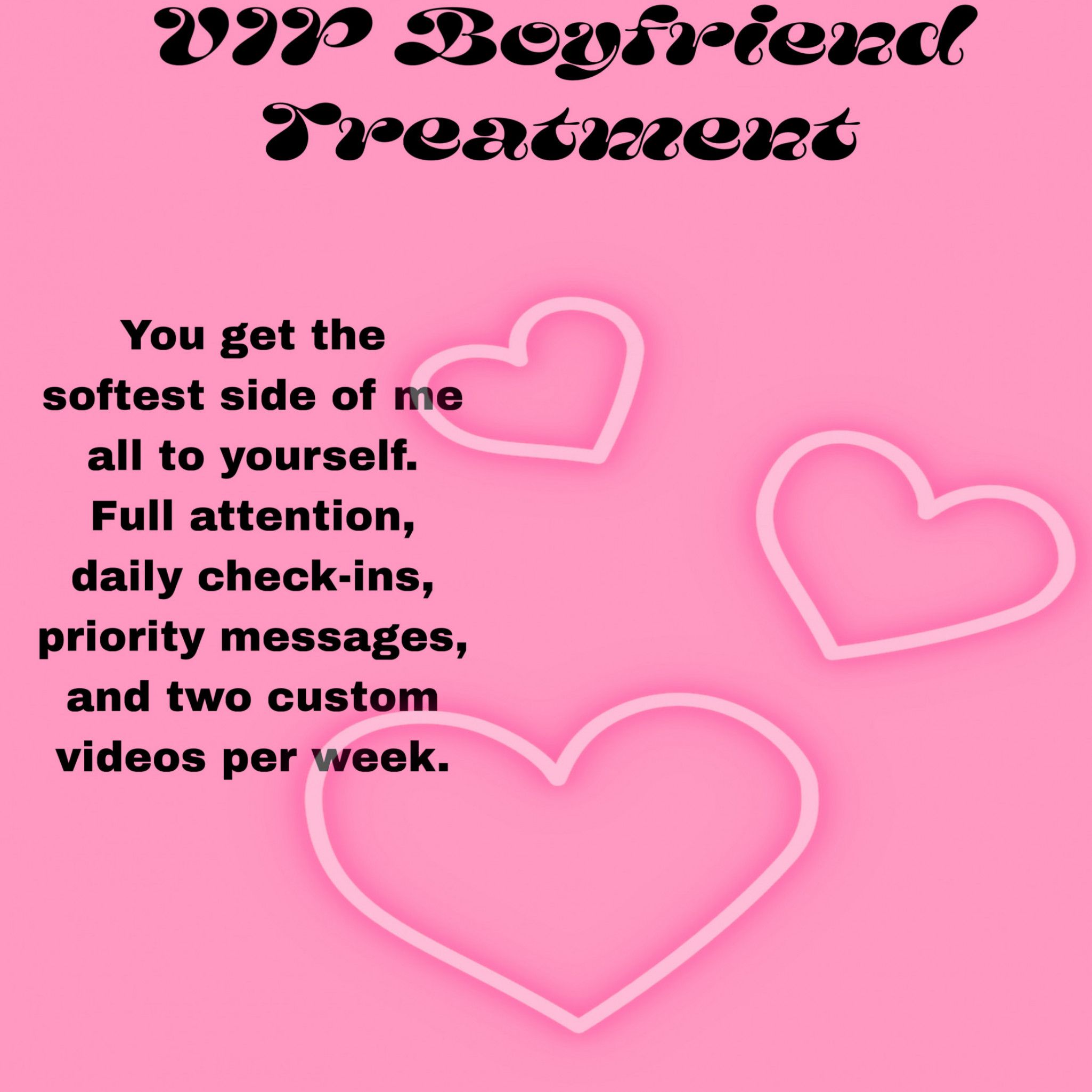 VIP boyfriend treatment