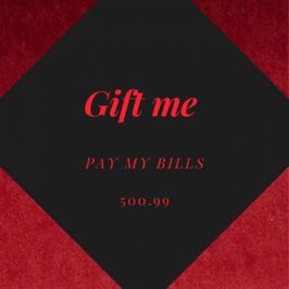 GIFT ME  Pay my Bills